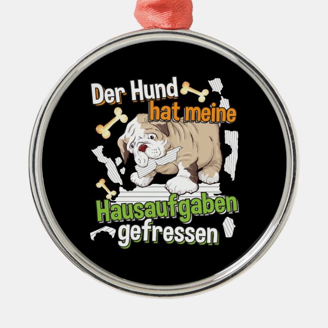 Dog Ate My Homework - Learning German Quote Metal Ornament (Front)