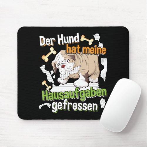 Dog Ate My Homework _ Learning German Quote Mouse Pad