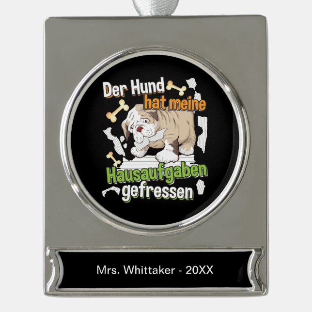 Dog Ate My Homework - Learning German Quote Silver Plated Banner Ornament (Front)