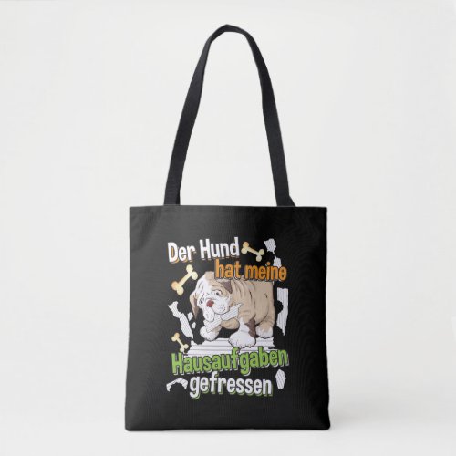 Dog Ate My Homework _ Learning German Quote Tote Bag