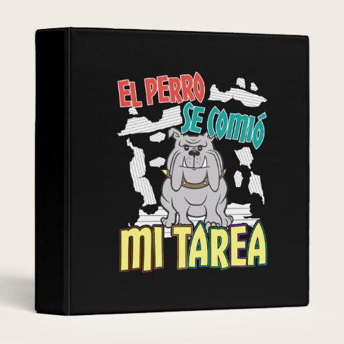 Dog Ate My Homework - Learning Spanish Quote 3 Ring Binder