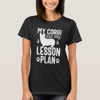 Dog Ate My Lesson Plan Corgi Mom Teacher Women T-Shirt