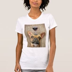Dog Au Vin, French Bulldog T-Shirt