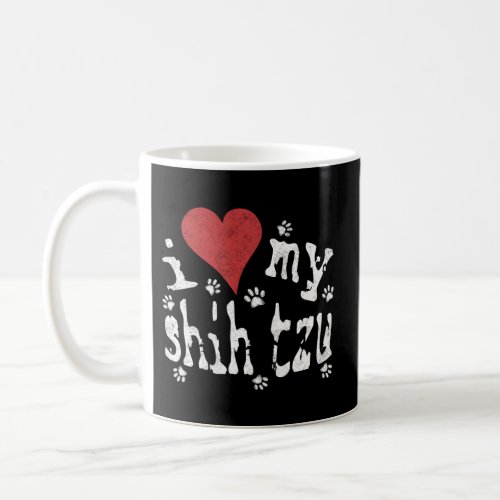 Dog Awesome Novelty I Love My Shih Tzu Coffee Mug