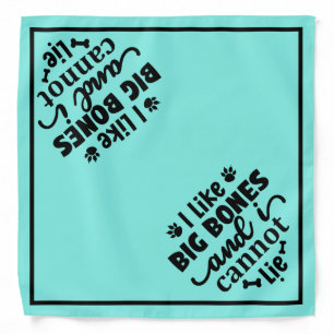 Dog Bandana I like Big Bones I Can Not Lie Funny