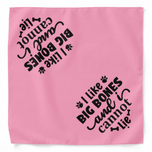 Dog Bandana I like Big Bones I Can Not Lie Funny