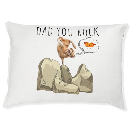 Dog Bed  Dad You Rock  Funny Gift