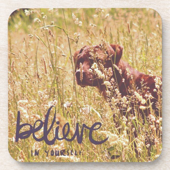 Dog Believe in Yourself Drink Coaster (Front)
