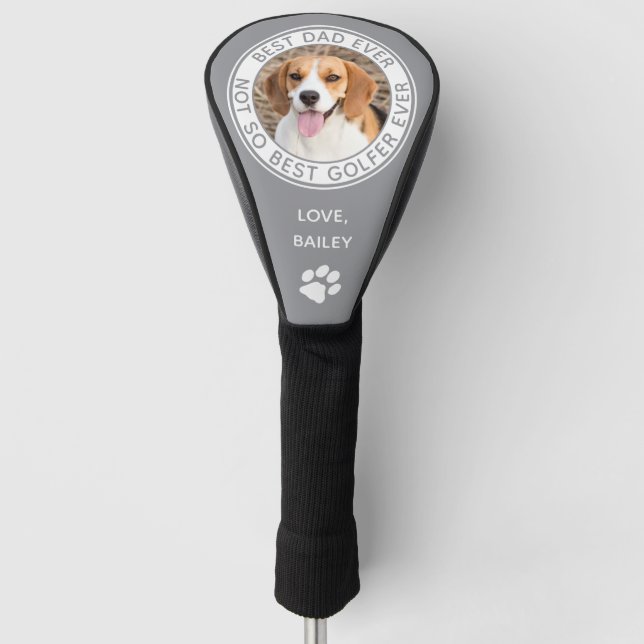 Dog Best Dad Ever Gray Funny Photo Golf Head Cover (Front)
