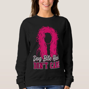 Dog Bite Hair Don't Care Animal Control Officer Sweatshirt
