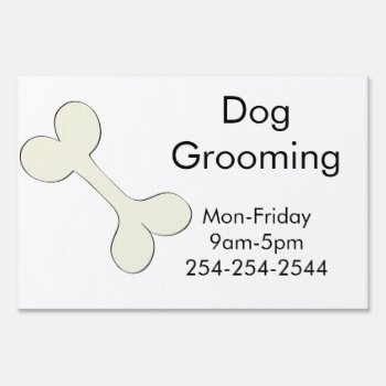 Dog Bone Dog Grooming Yard Sign by Lilleaf at Zazzle