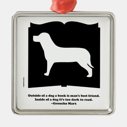 Dog Book Groucho Quote Metal Ornament