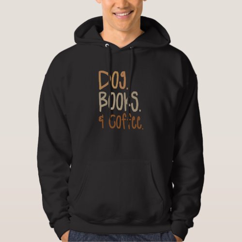 Dog Books  Coffee Caffeine Hoodie