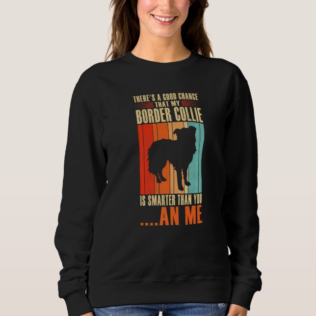 Dog border collie   1 sweatshirt (Front)