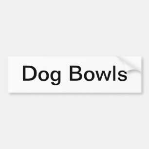 Dog Bowls Sign/ Bumper Sticker