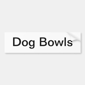 Dog Bowls Sign/ Bumper Sticker