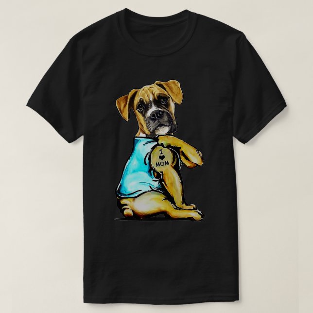 Dog Boxer Dog Tattoo I Love Mom Mother's Day Lover T-Shirt (Design Front)