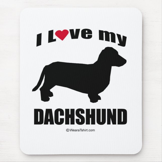"DOG BREED" - DACHSUND - "I LOVE MY DACHSUND" MOUSE PAD (Front)