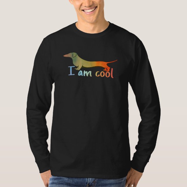 Dog Breed I Am Cool Dachshund Puppy  Sausage Dog T-Shirt (Front)