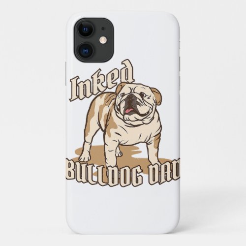 Dog Breed Inked Bulldog Dad Saying Dog Owner iPhone 11 Case