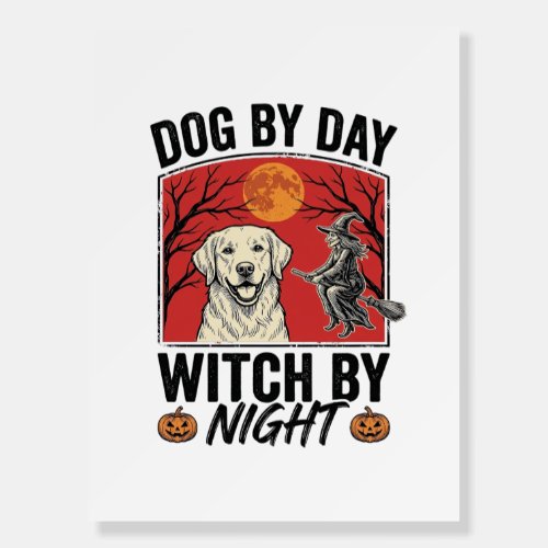 Dog By Day Witch By Night Vintage Halloween Dog De Foam Board