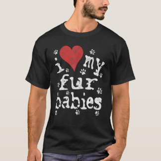 Dog & Cat Lover Shirt, Novelty I Love My Fur Babie T-Shirt