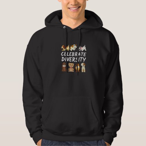 Dog   Celebrate Diversity in Dogs  Funny Dog Sloga Hoodie