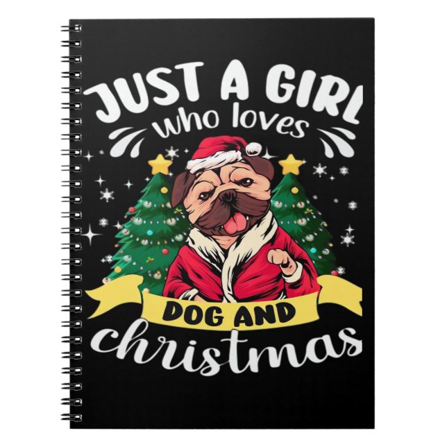 Dog Christmas - Just a Girl who Loves Dog and Chri Notebook (Front)