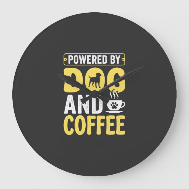 Dog Coffee Lover Powered By Design Large Clock (Front)