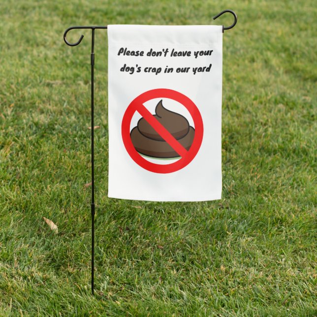 Dog Crap Sign Garden Flag (In SItu)