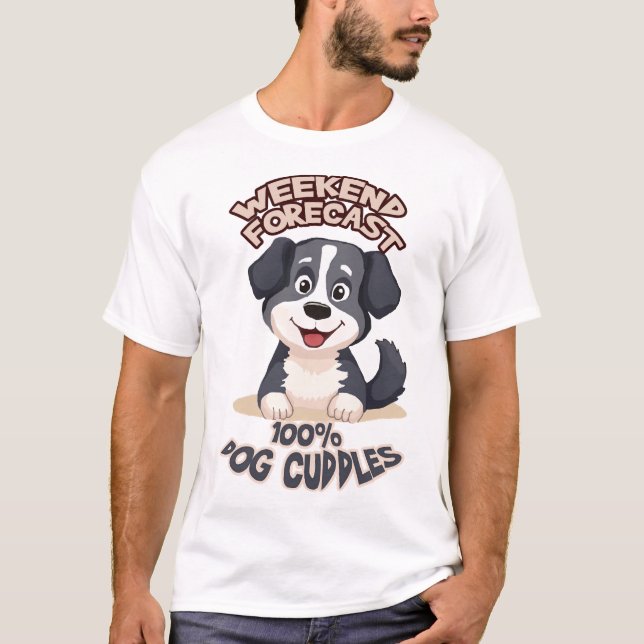Dog cuddles funny T-Shirt (Front)