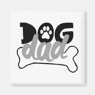 Dog Dad Bone Quotes About Dogs Being Family Foster Magnet