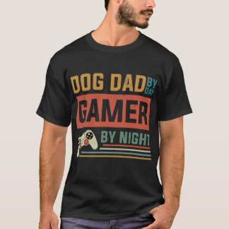 Dog Dad By Day Gamer By Night Dog Lover Gaming T-Shirt