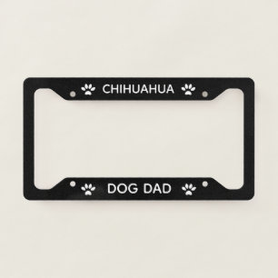 Dog Dad Chihuahua Paws Black License Plate Frame