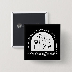 Dog dad club funny coffee lovers button