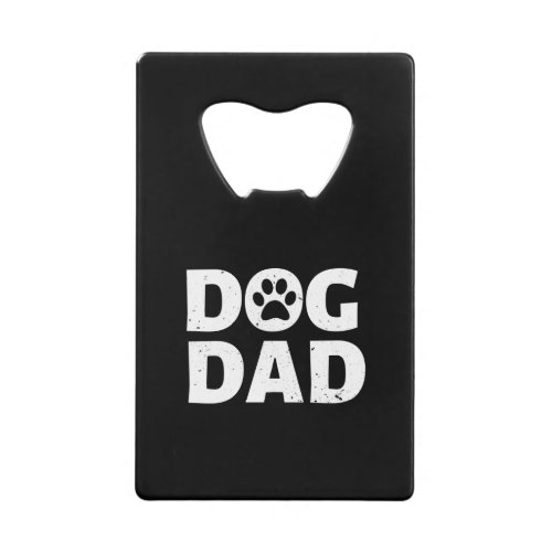 Dog Dad Credit Card Bottle Opener