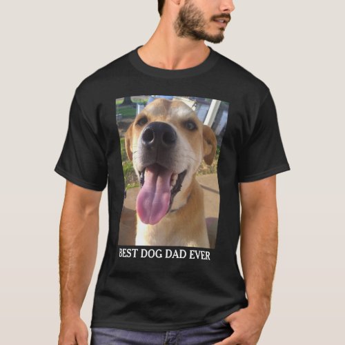 Dog Dad Custom Pet Photo Fathers Day T_Shirt