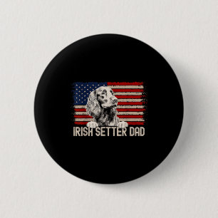Dog Dad Ever American Flag - Irish Setter Dad Button