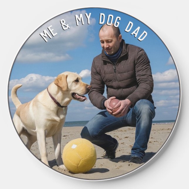 Dog Dad Father's Day Custom Pet Photo Wireless Charger (Front)