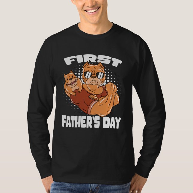 Dog Dad First Father s Day T-Shirt (Front)