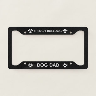 Dog Dad French Bulldog Paws Black License Plate Frame