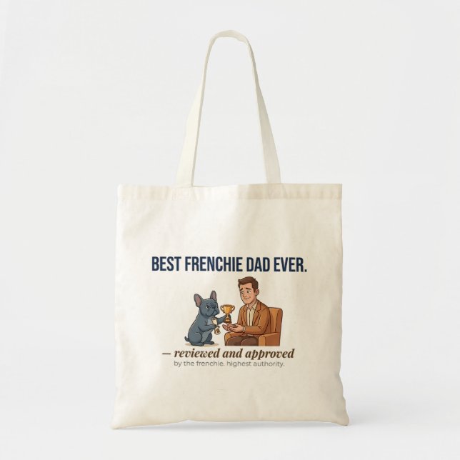 Dog Dad Frenchie Approved Award Funny Tote Bag (Front)