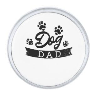 Dog Dad Funny Design - Gift idea for dogs owners o Silver Finish Lapel Pin