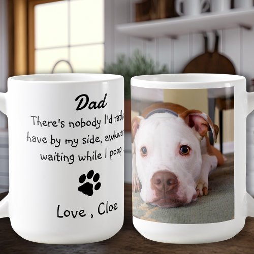 Dog Dad Funny Fathers Day _ Birthday Dog Dad Coffee Mug
