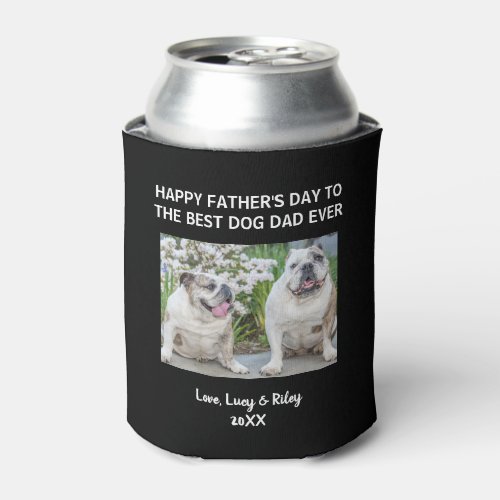 Dog Dad Happy Fathers Day Custom Photo Black Can Cooler