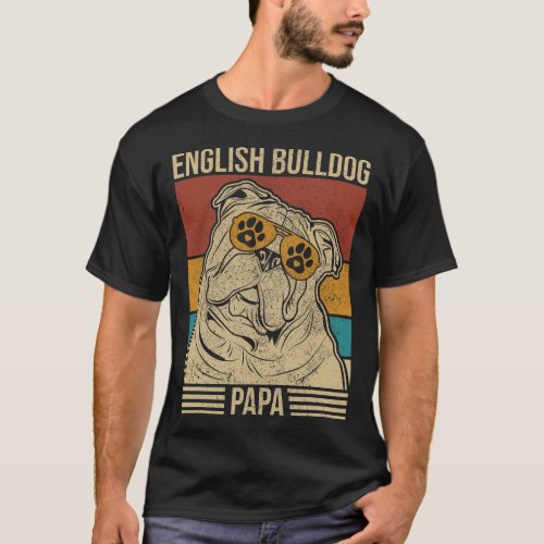 Dog Dad Pet Owner Animal Lover Outfit English Bull T_Shirt