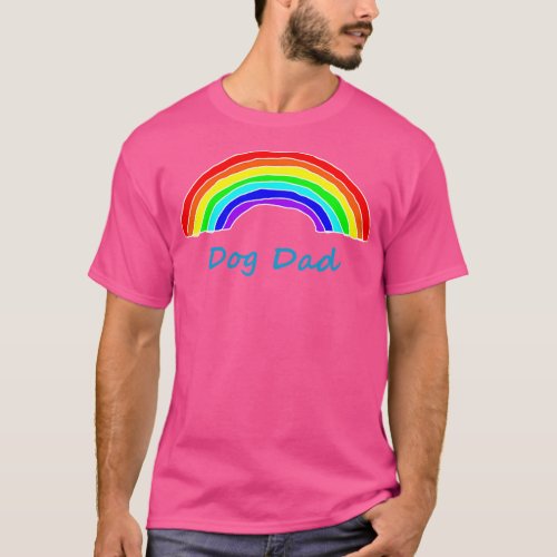 Dog Dad Rainbow for Fathers Day T_Shirt