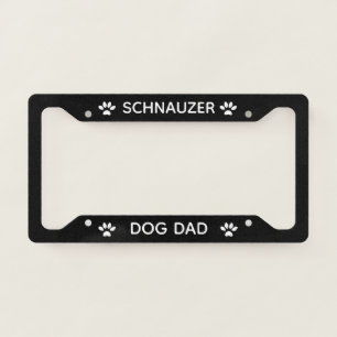 Dog Dad Schnauzer Paws Black License Plate Frame