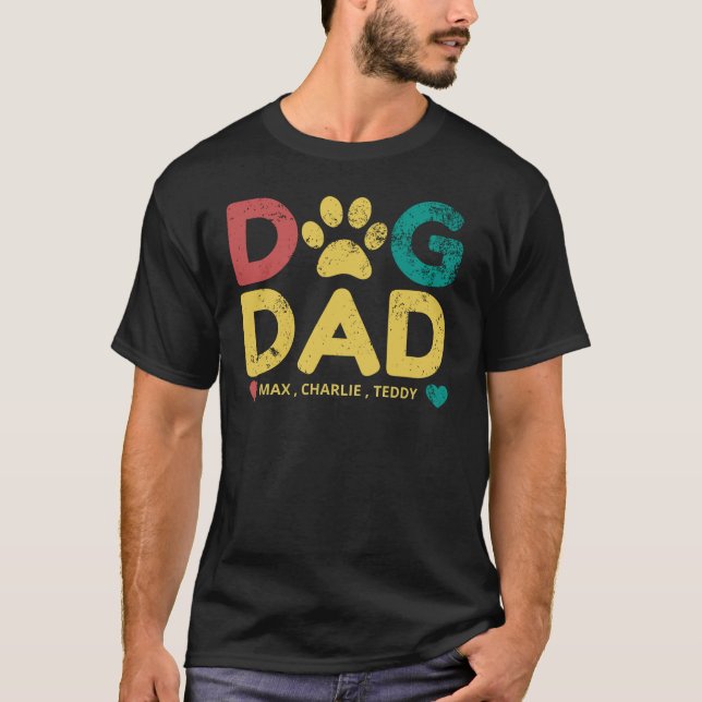 Dog Dad Shirt/Add Your Dog Names Personalized T-Shirt (Front)
