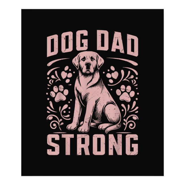 Dog Dad Strong Dog Dad Photo Print (Front)